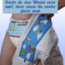 Reicht dir eine Windel nicht aus?, dann nimm die zweite gleich raus!