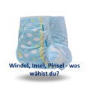 Windel, Insel, Pinsel - was wählst du?